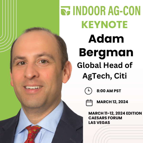 Adam Bergman to Lead Day Two Keynote at Indoor Ag-Con 2024